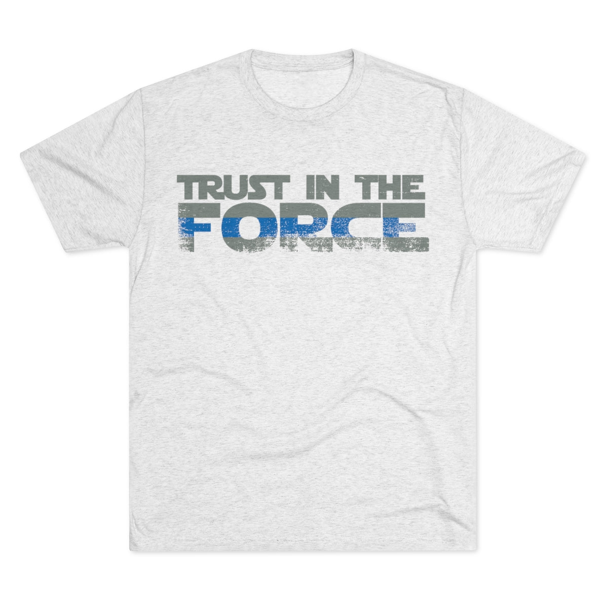 Unisex Tri-Blend Crew Tee - Trust the Force