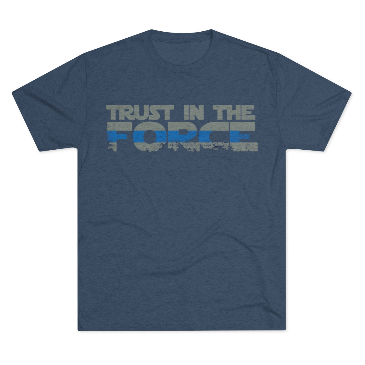 Unisex Tri-Blend Crew Tee - Trust the Force