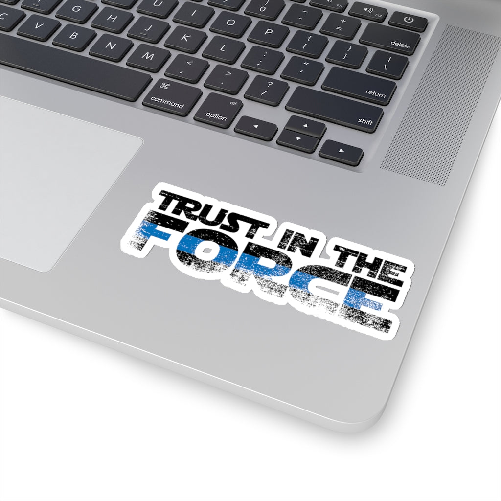 Kiss-Cut Stickers - "Trust in the Force"