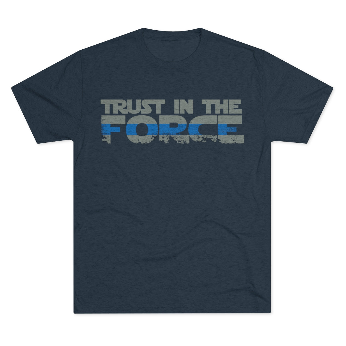 Unisex Tri-Blend Crew Tee - Trust the Force