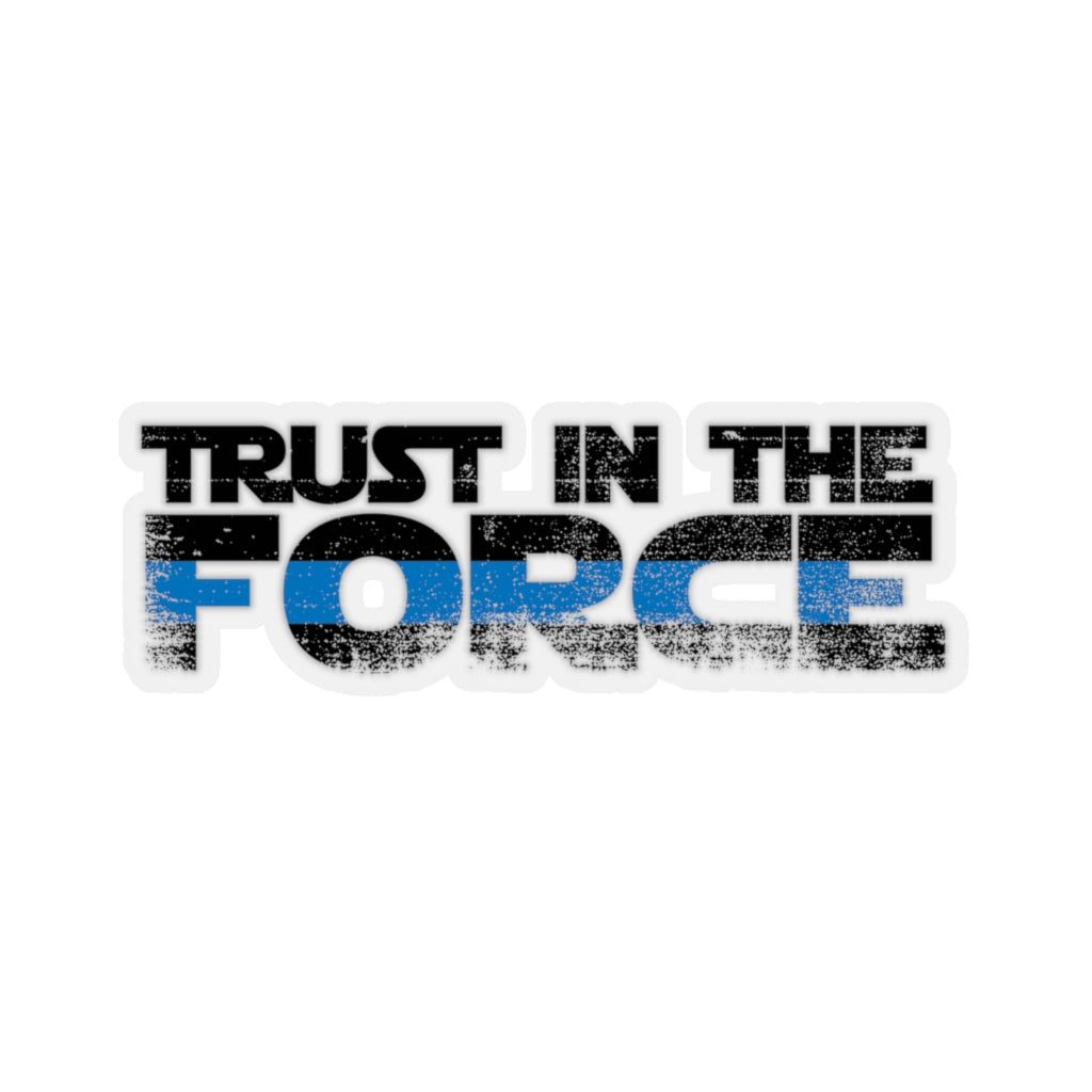 Kiss-Cut Stickers - "Trust in the Force"