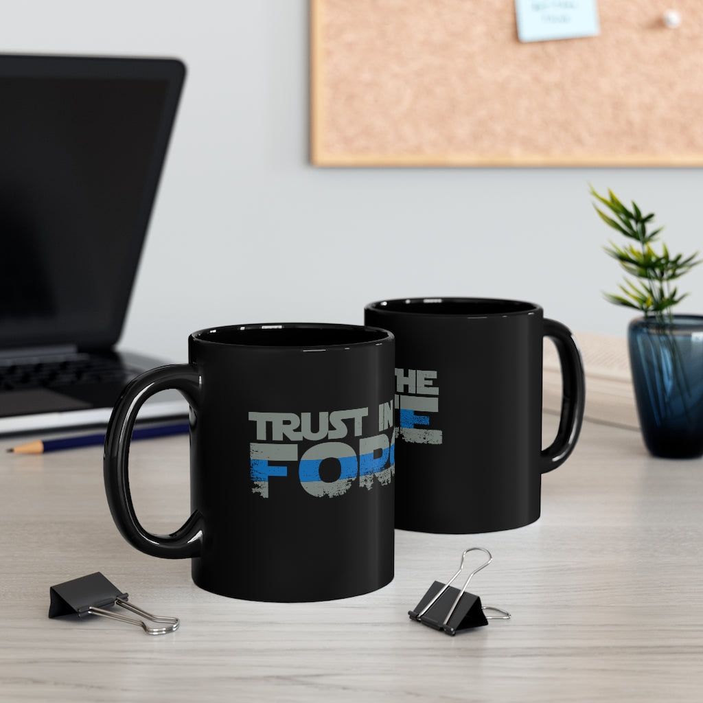 11oz Black Mug - Trust in the Force