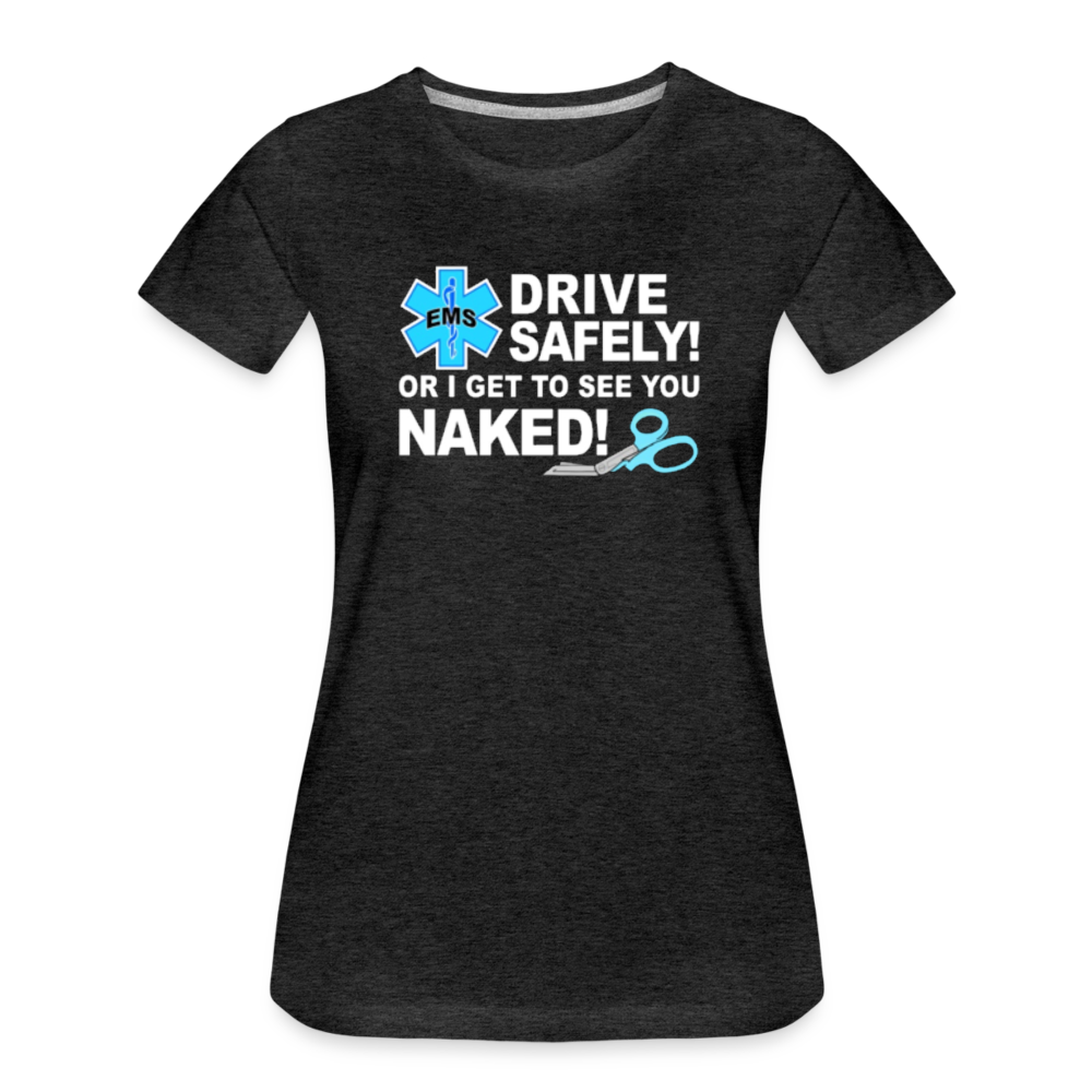 Women’s Premium T-Shirt - EMS Drive Safely! - charcoal grey