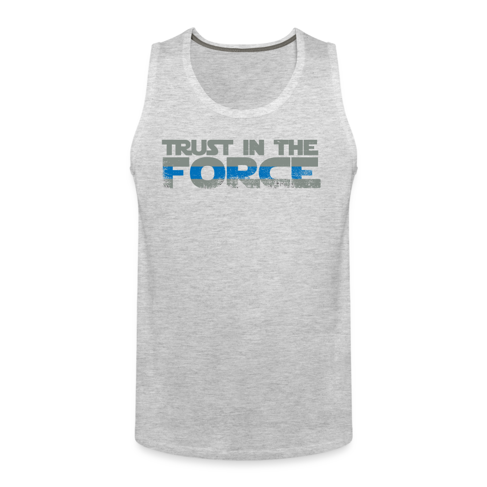 Men’s Premium Tank - Trust the Force - heather gray