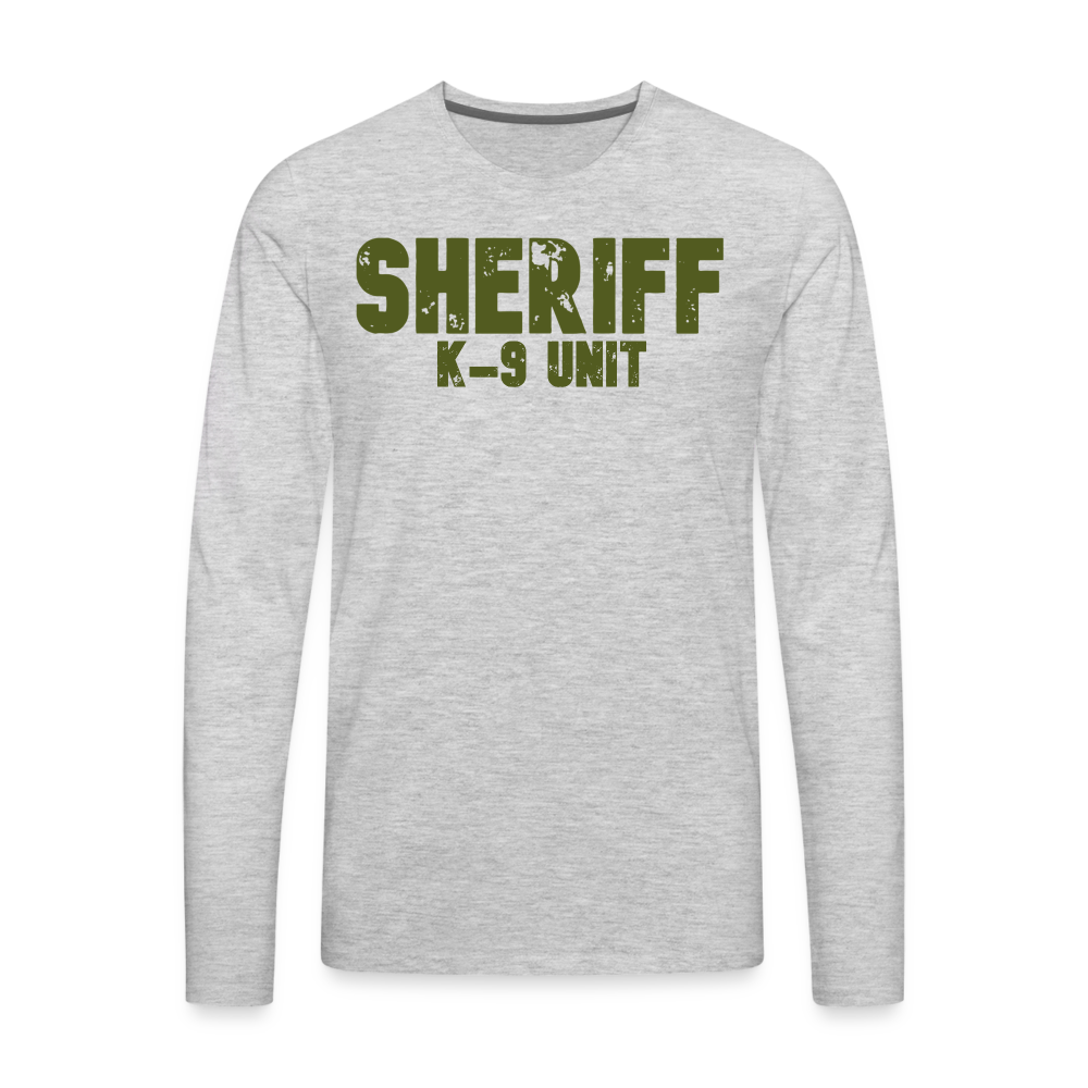Men's Premium Long Sleeve T-Shirt - Sheriff K-9 - OD Green Front and Back - heather gray