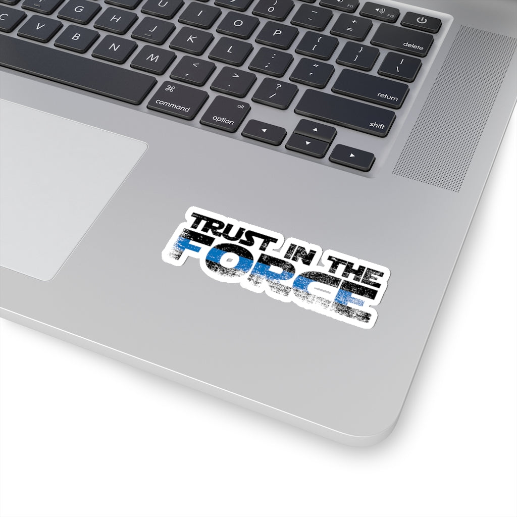 Kiss-Cut Stickers - "Trust in the Force"