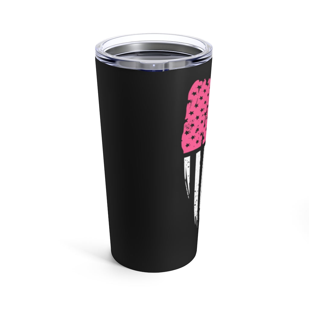 Tumbler 20oz - Breast Cancer Awareness "Fight"