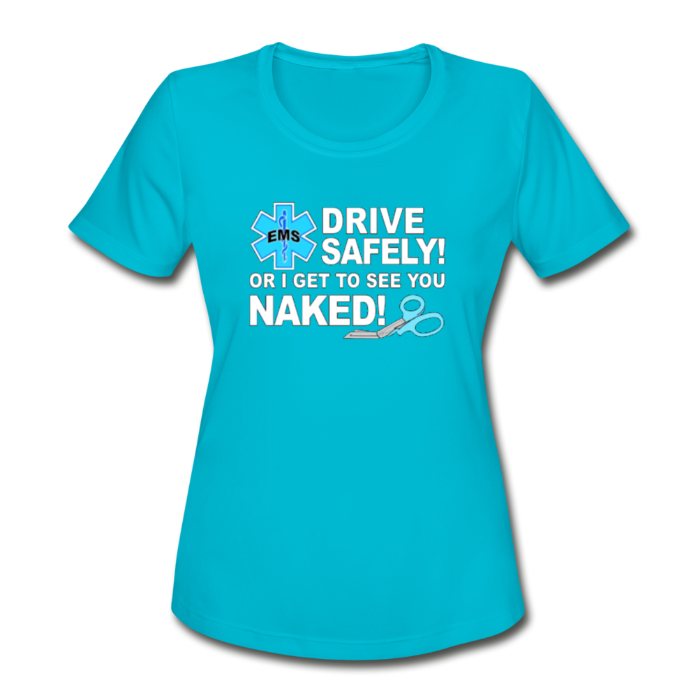Women's Moisture Wicking Performance T-Shirt - EMS Drive Safely - turquoise