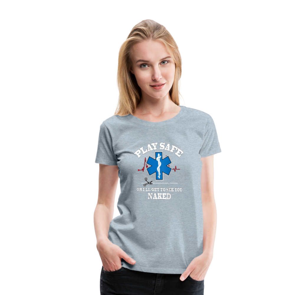 Women’s Premium T-Shirt - Play Safe EMS - heather ice blue