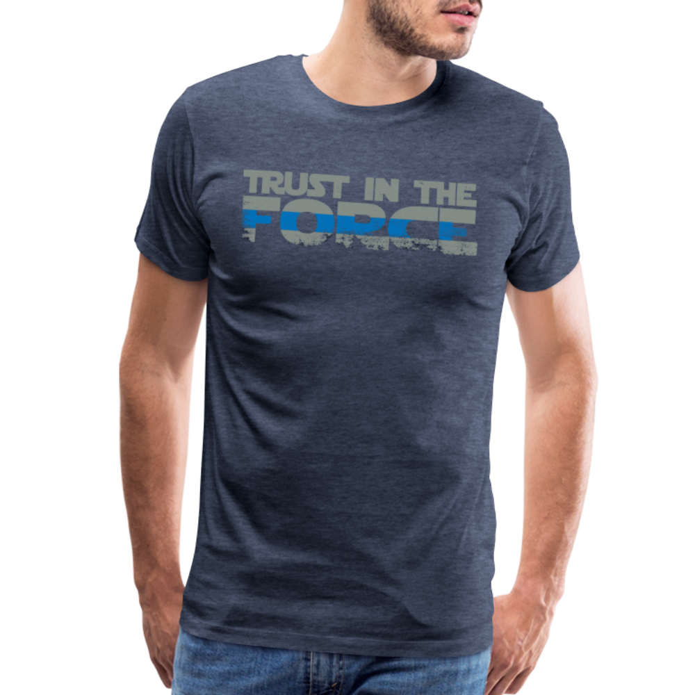 Men's Premium T-Shirt - Trust the Force - heather blue