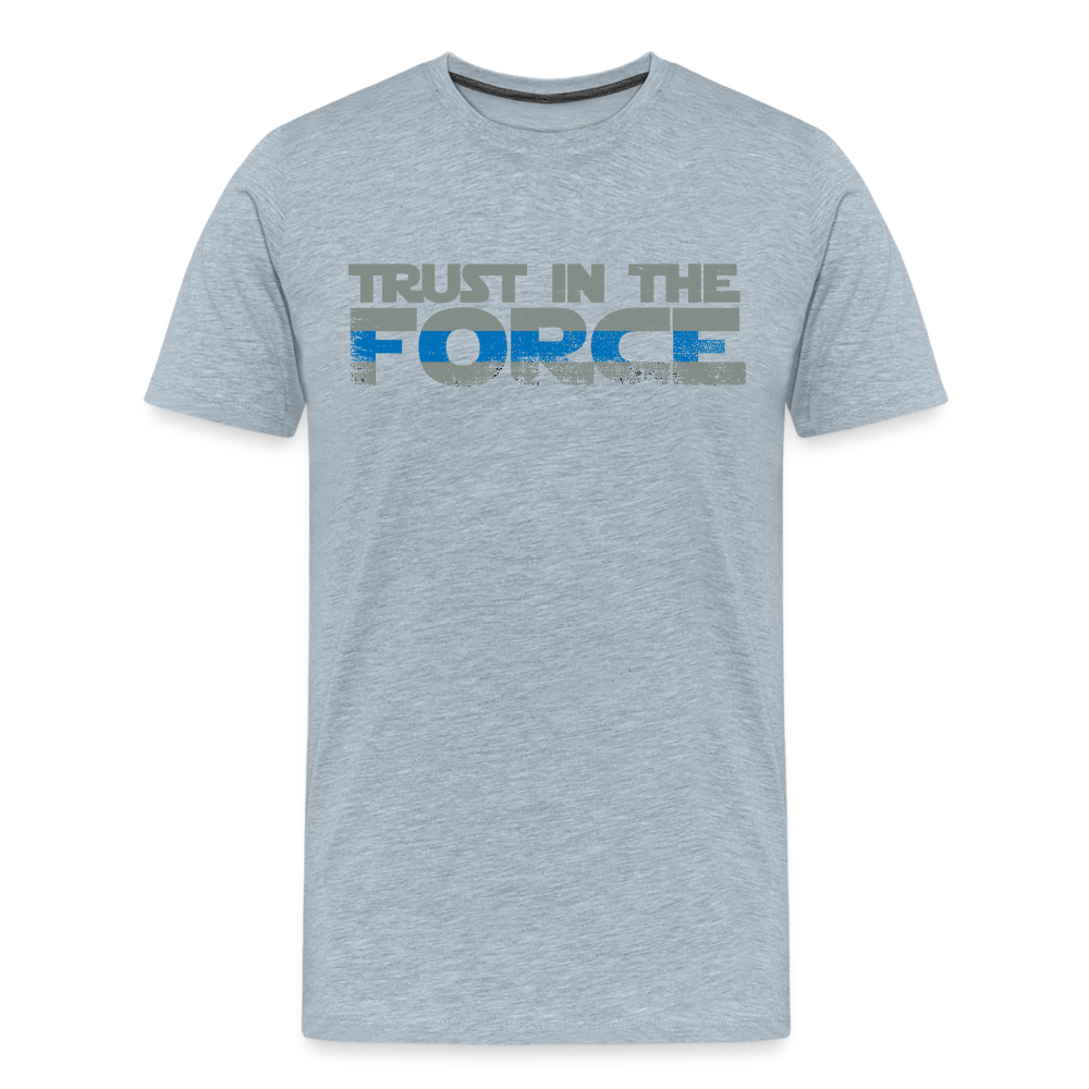 Men's Premium T-Shirt - Trust the Force - heather ice blue