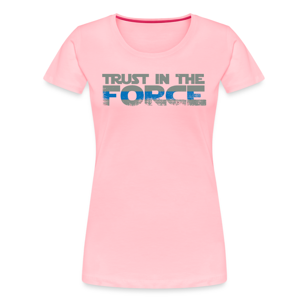 Women’s Premium T-Shirt - Trust the Force - pink