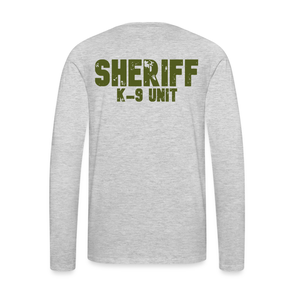Men's Premium Long Sleeve T-Shirt - Sheriff K-9 - OD Green Front and Back - heather gray